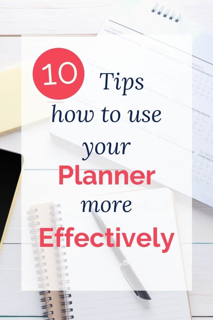 10 Tips On How To Use A Planner More Effectively 10 Tips On How To Use A Planner More Effectively