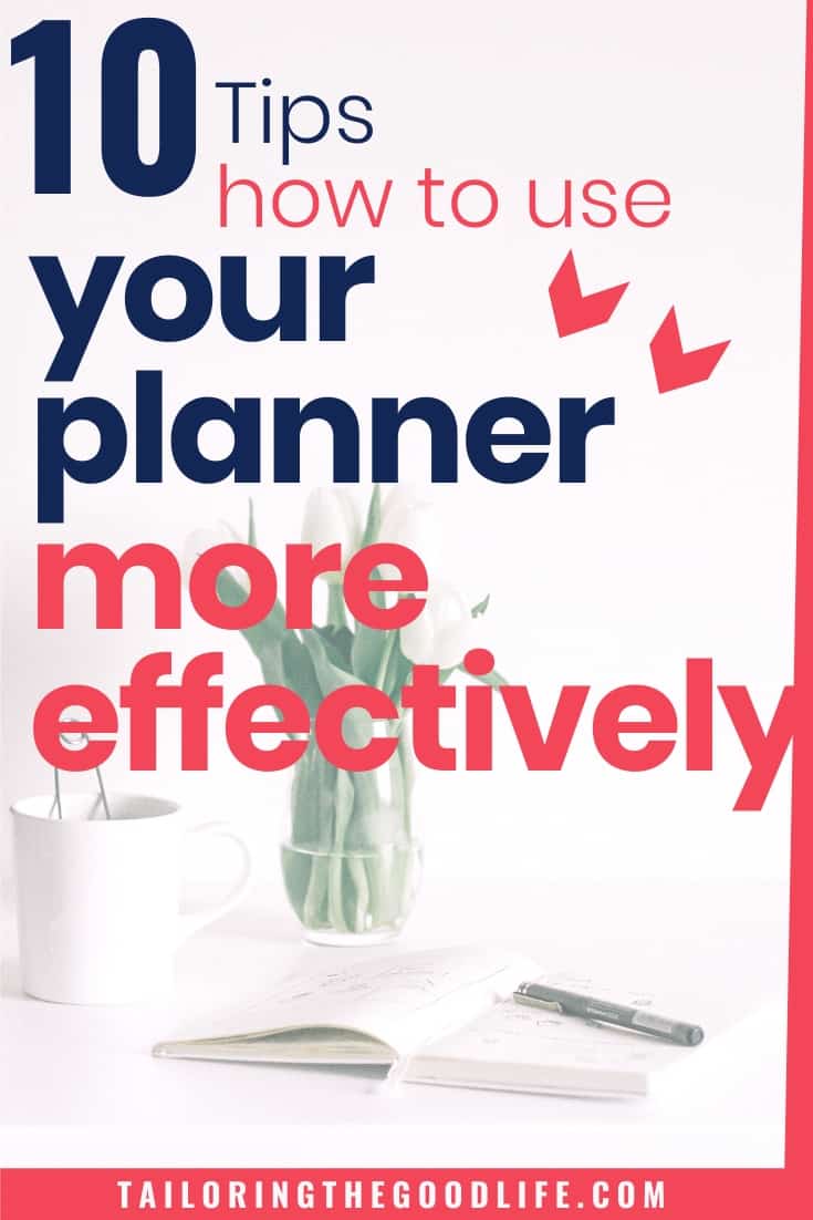 10 Tips on How to Use a Planner More Effectively