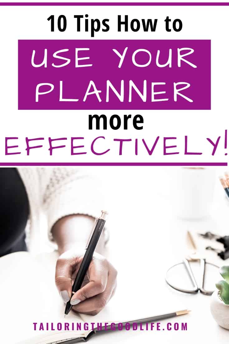 10 Tips on How to Use a Planner More Effectively