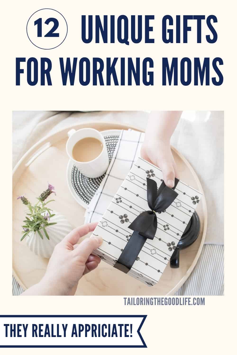 12 Unique Gifts for Working Moms They Really Appreciate