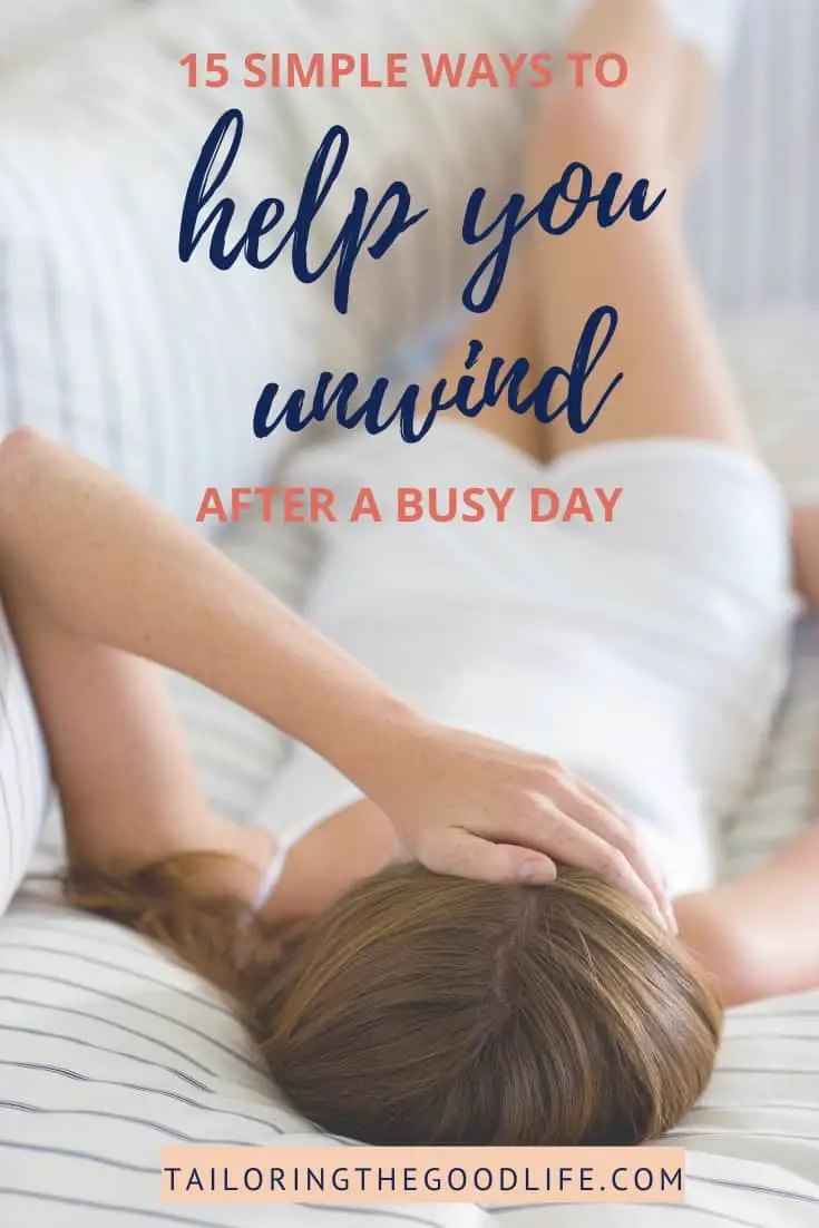 Time To Relax 15 Simple Ways To Help Unwind After A Busy Day