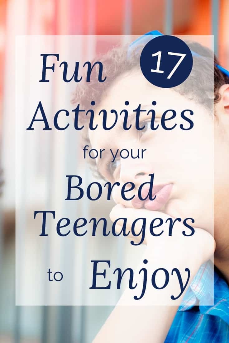 17 Fun Activities for Your Bored Teenager to Enjoy