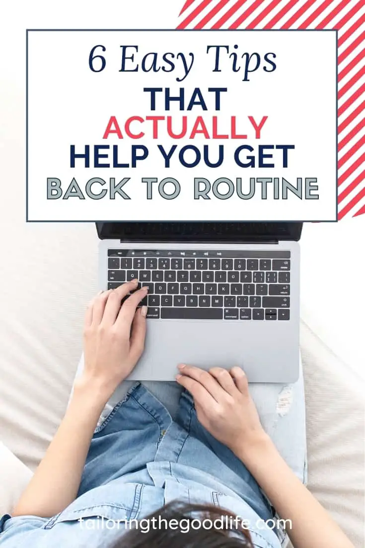 Back to Routine - 6 Easy Tips to get you going