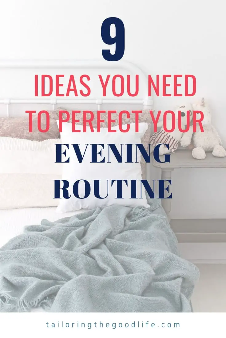 9 Evening Routine Ideas You Definitely Want to Know