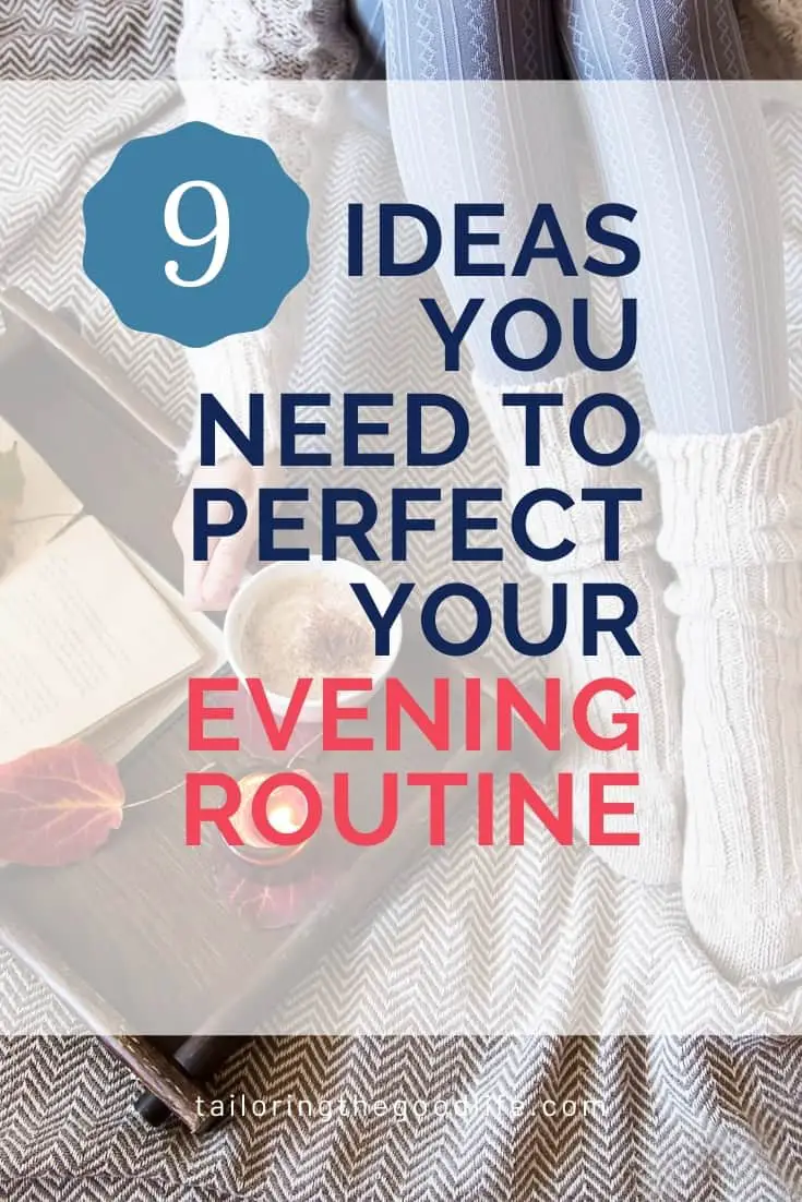 9 Evening Routine Ideas You Definitely Want to Know