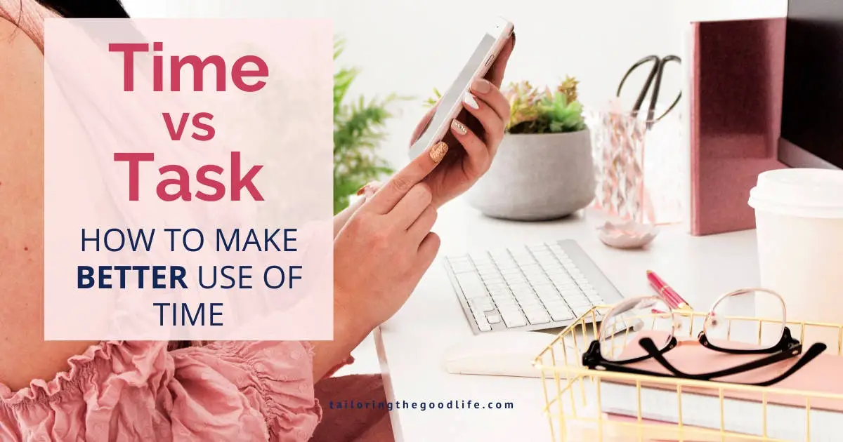 Timeoriented vs Taskoriented, make better use of your time