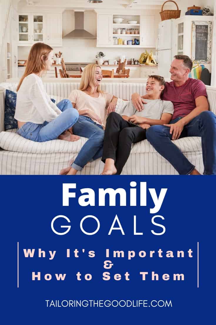 Family goals Why They’re Important & How to Set Them
