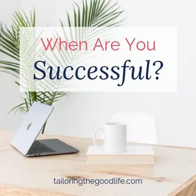 When Are You Successful?