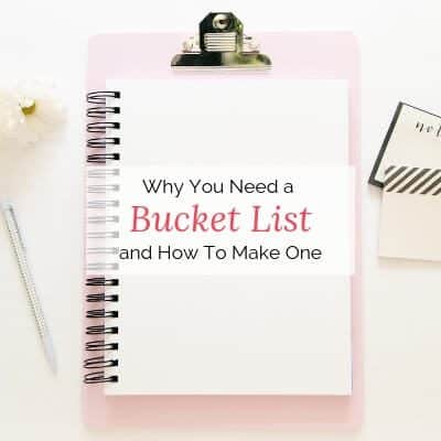 Why You Need a Bucket List and How To Make One by Tailoring the Good Life