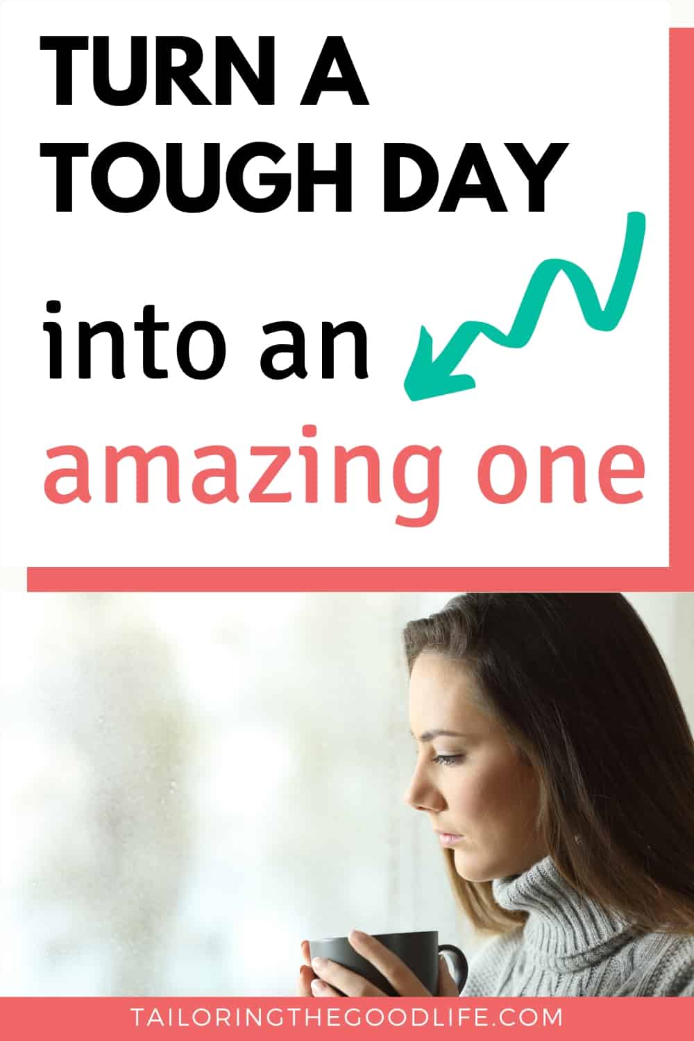 10-ideas-how-to-turn-a-tough-day-into-an-amazing-one