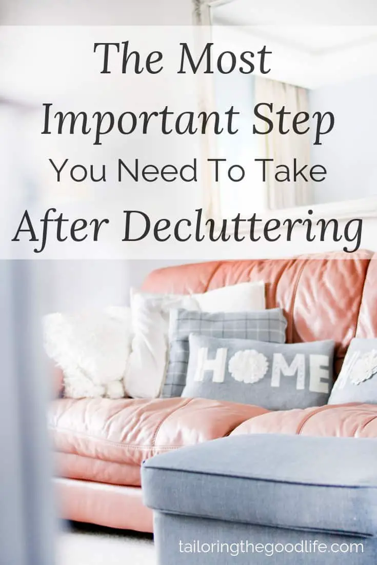 Decluttering and Organizing? The most important step!