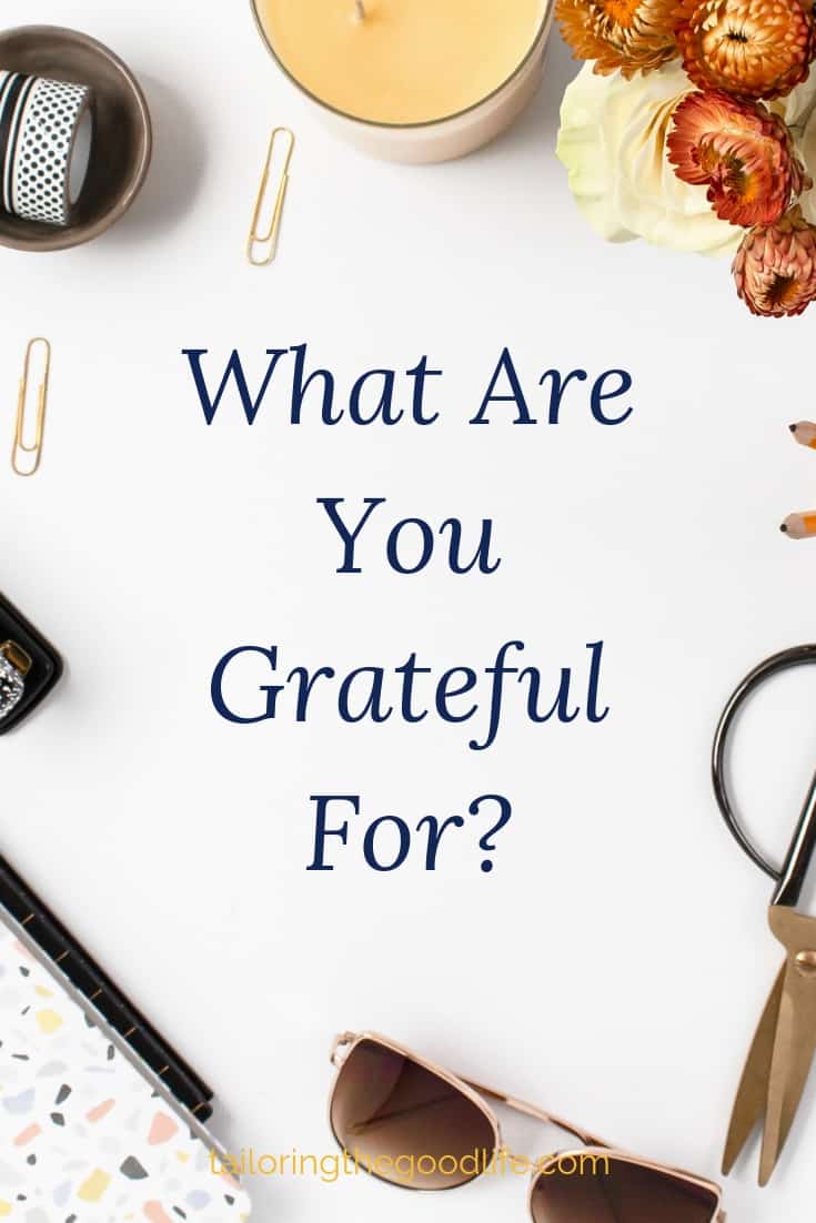 30 Gratitude Journal Prompts - Tailoring the Good Life