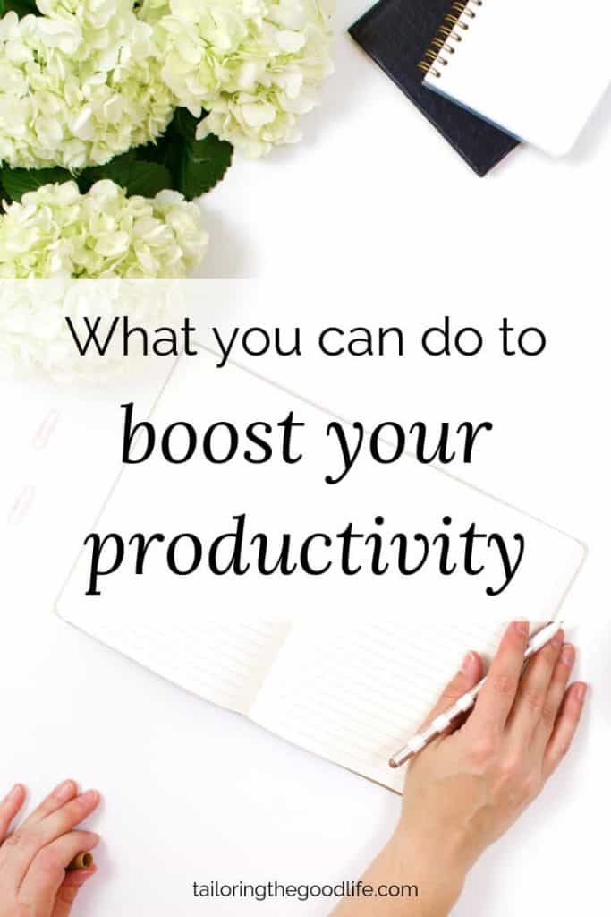 What you can do to boost your productivity by Tailoring the Good Life