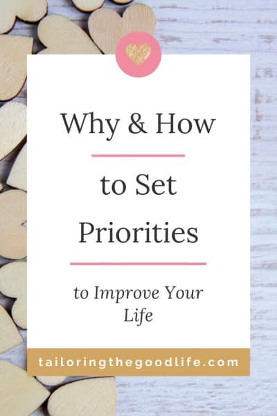 Why And How To Set Priorities To Improve Your Life